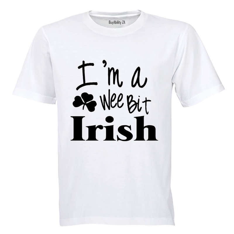 I'm a Wee Bit IRISH! - Adults - T-Shirt