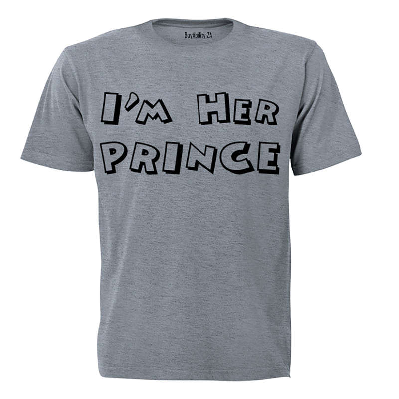 I'm Her PRINCE - Adults - T-Shirt