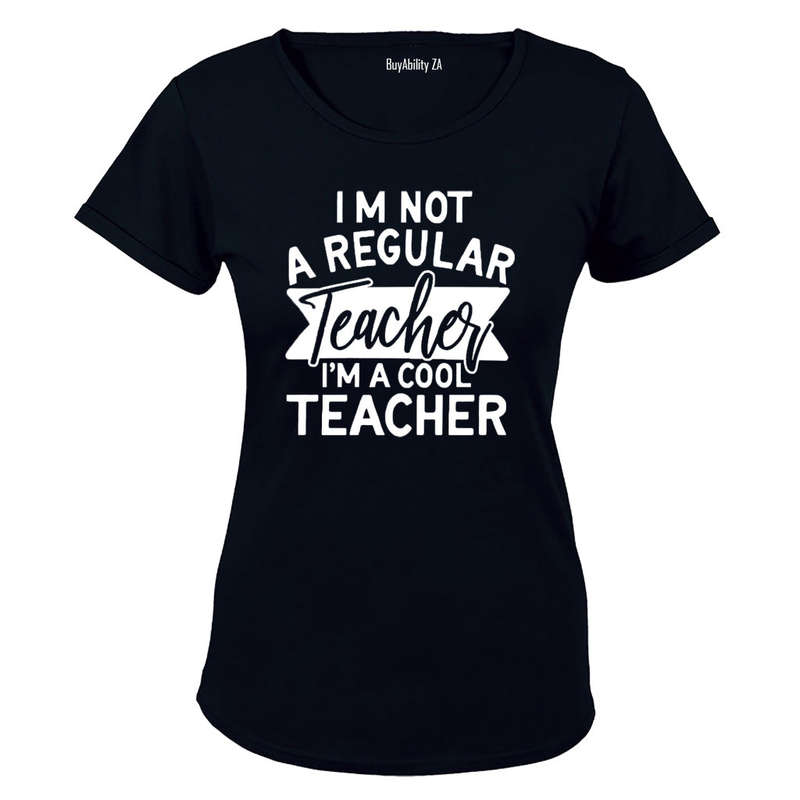 I'm not a Regular Teacher - I'm a Cool Teacher - Ladies - T-Shirt