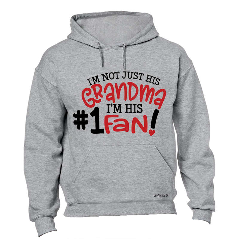 I'm Not Just His Grandma - #1 Fan - Hoodie