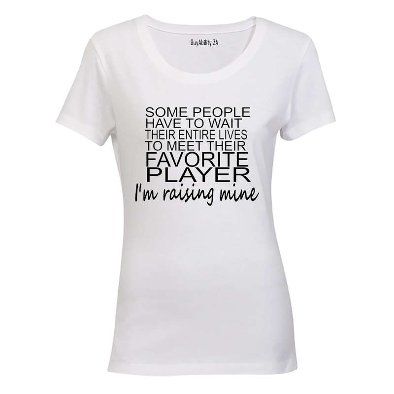I'm Raising Mine - Ladies - T-Shirt