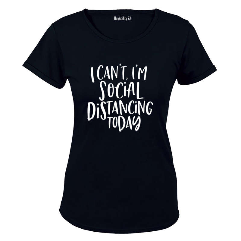 I Can't - I'm Social Distancing - Ladies - T-Shirt
