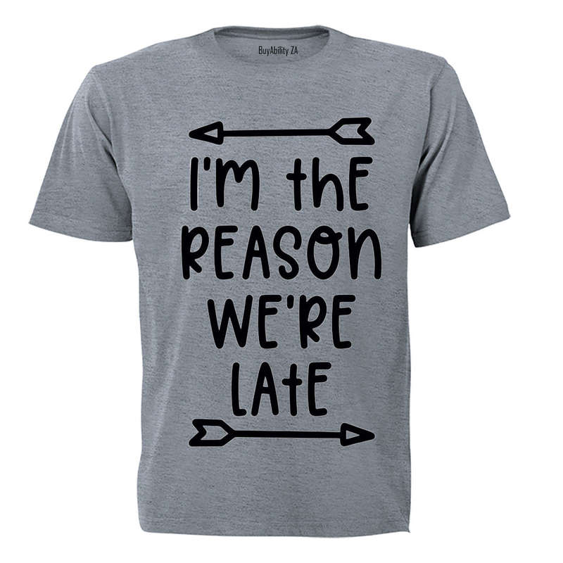I'm The Reason We're Late - Kids T-Shirt