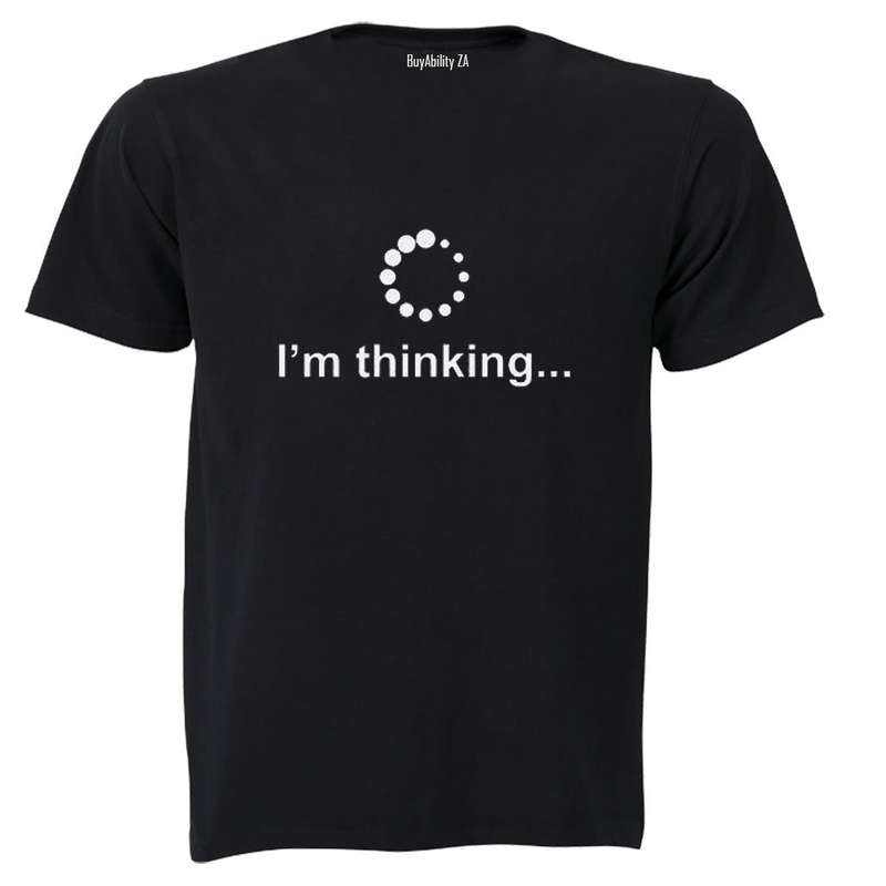 I'm Thinking - Adults - T-Shirt