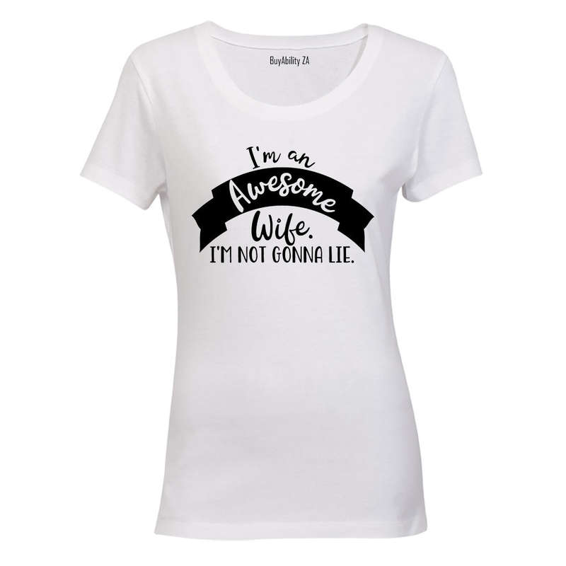 I'm an Awesome Wife - Ladies - T-Shirt
