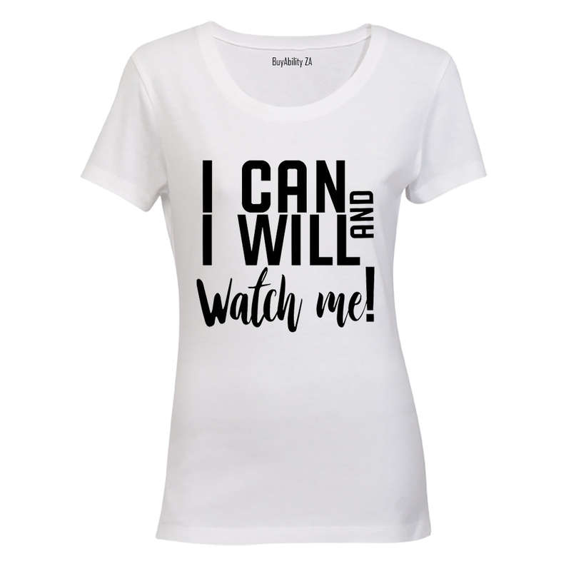 I Can & I Will - Ladies - T-Shirt