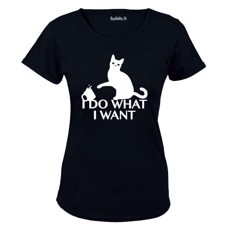 I Do What I Want! - Ladies - T-Shirt