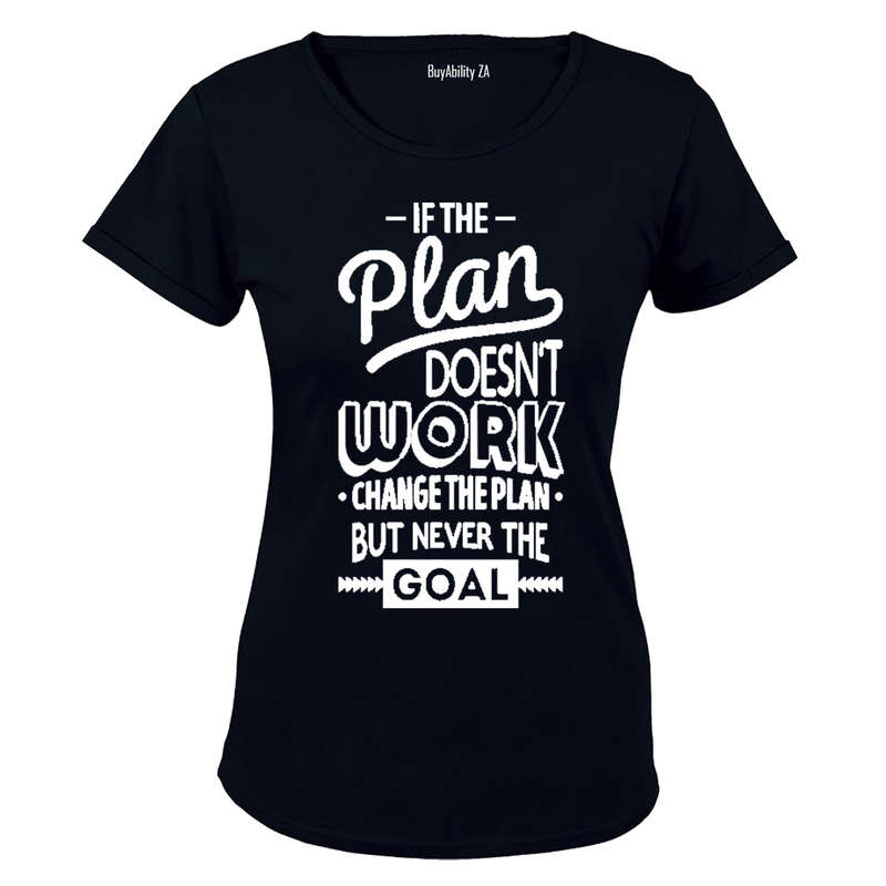 If the Plan doesn't work... - Ladies - T-Shirt