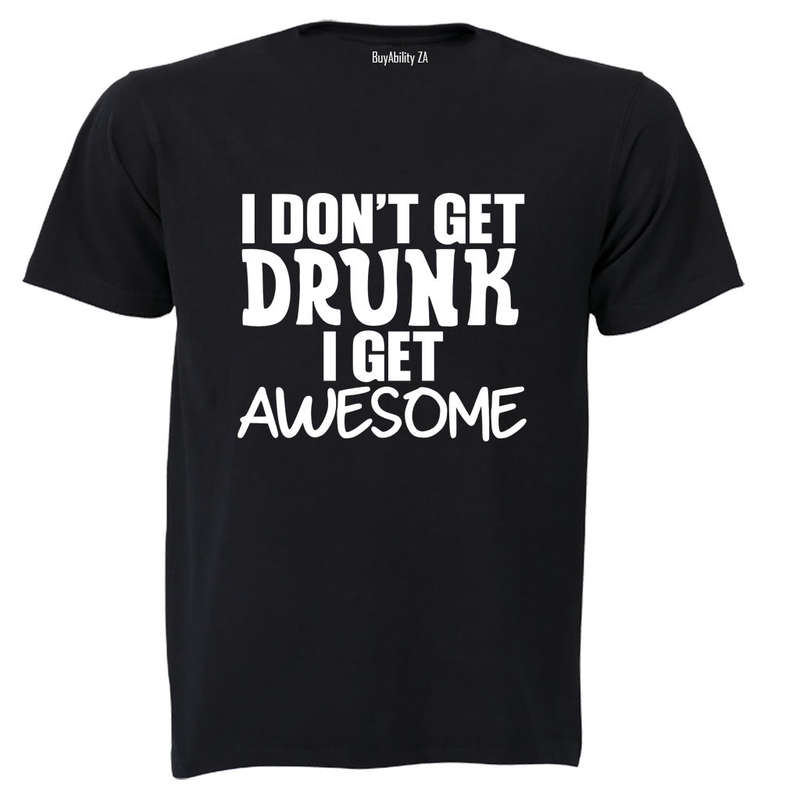 I Get Awesome - Adults - T-Shirt
