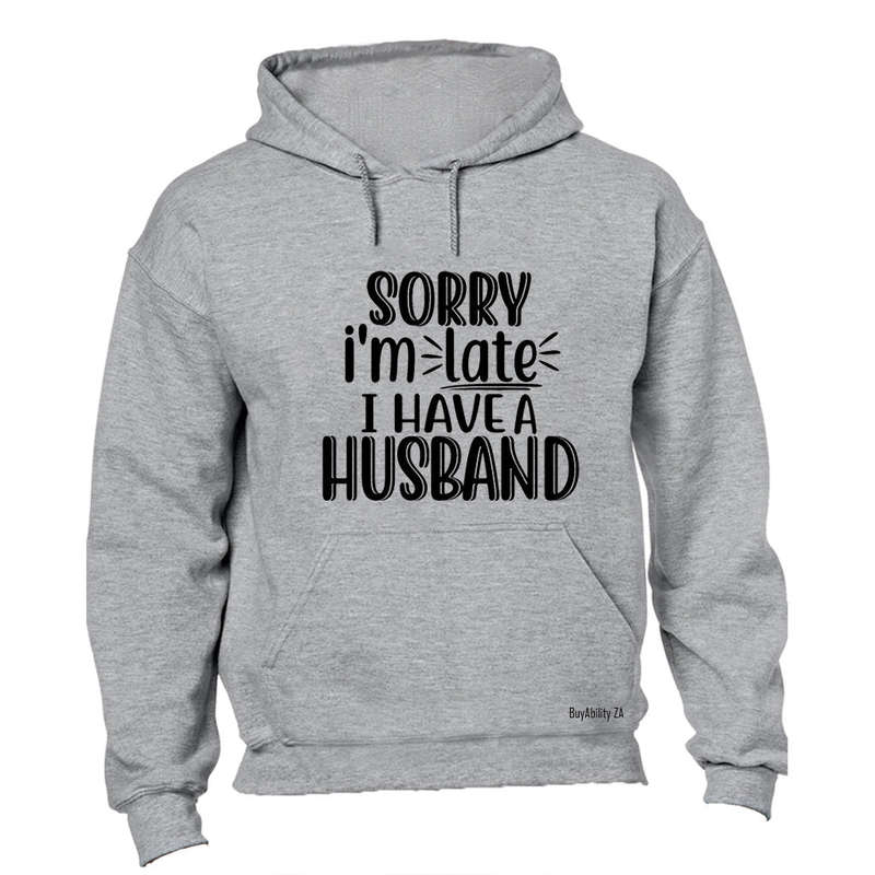 I Have A Husband - Hoodie