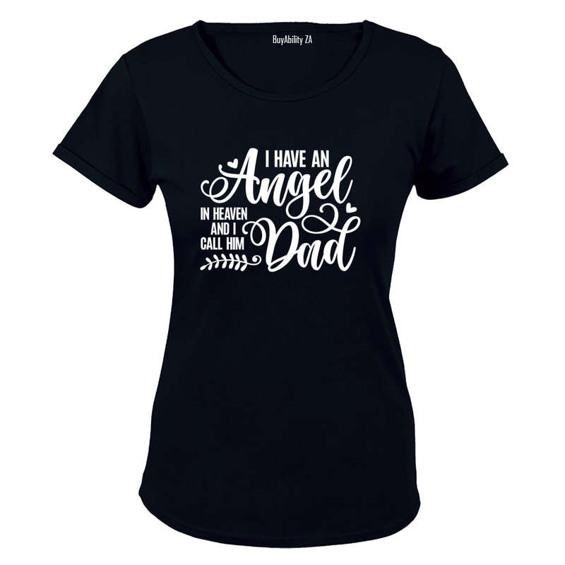 I Have An Angel - DAD - Ladies - T-Shirt