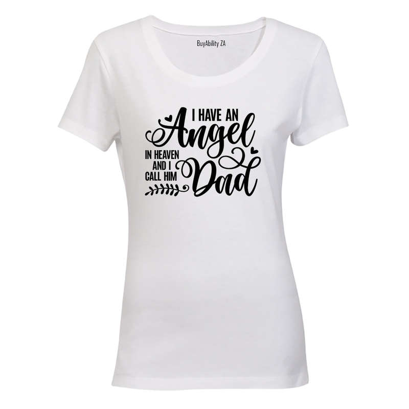 I Have An Angel - DAD - Ladies - T-Shirt