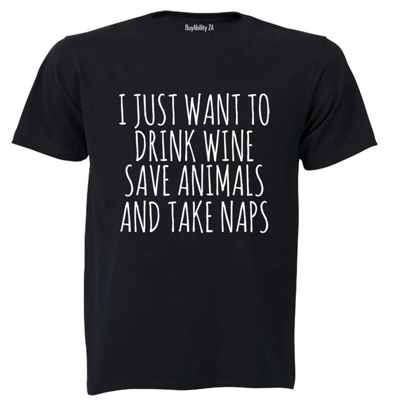 I Just Want To - Adults - T-Shirt