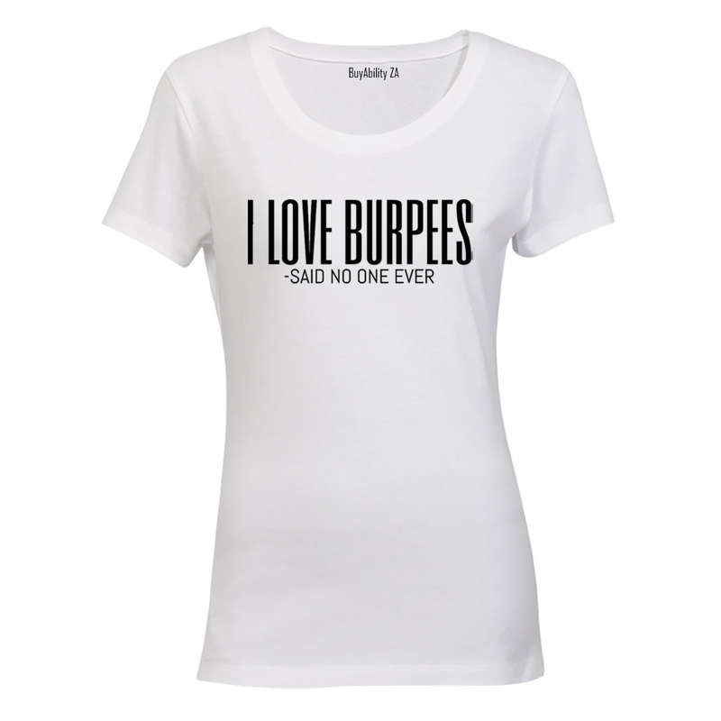 I Love Burpees - Ladies - T-Shirt