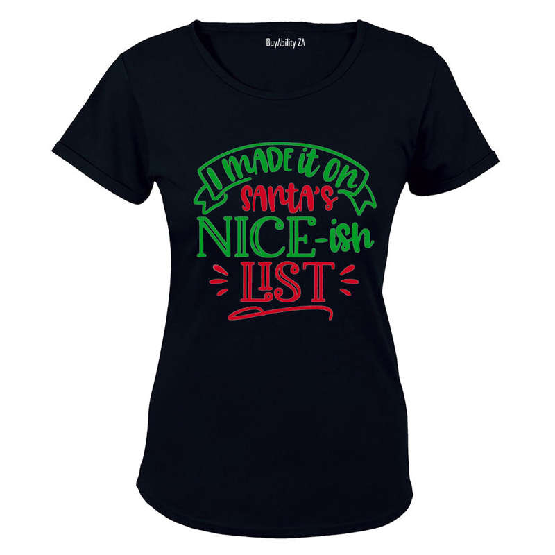 I Made It on the Nice -ish List - Christmas - Ladies - T-Shirt