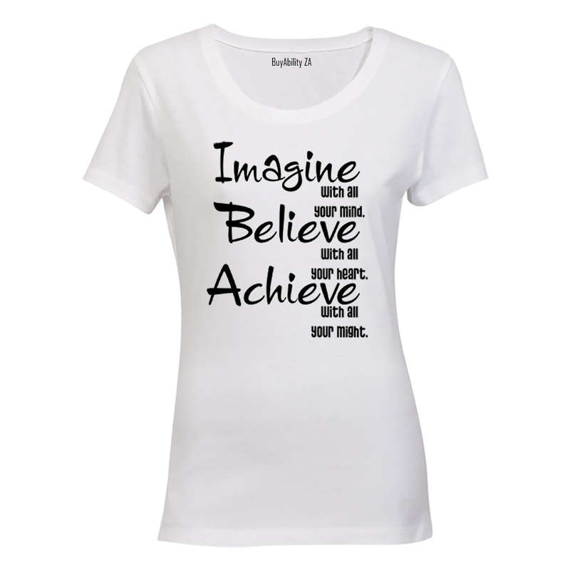 Imagine - Believe & Achieve! - Ladies - T-Shirt