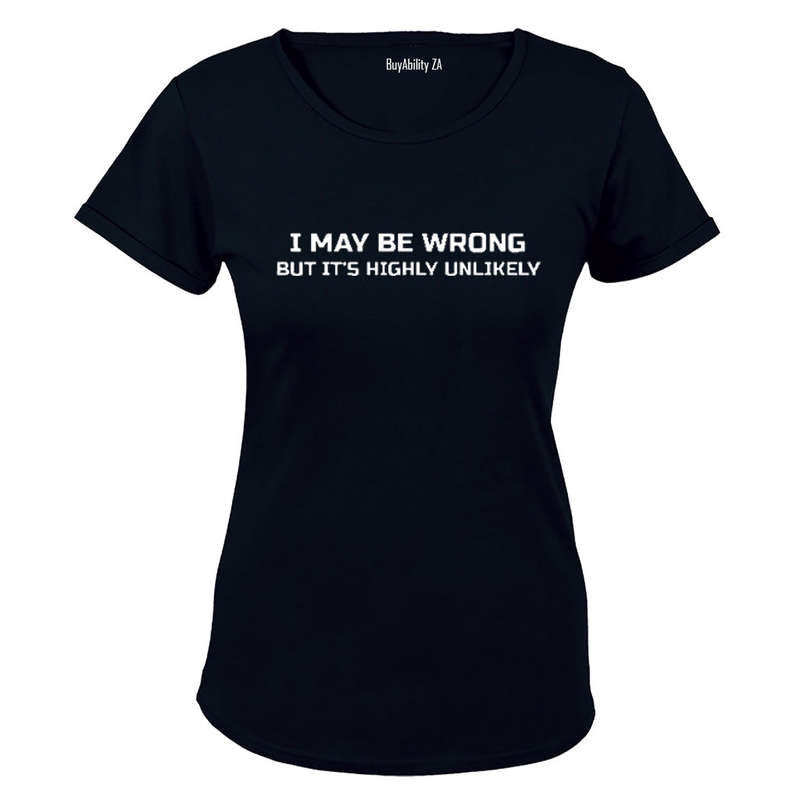 I May Be Wrong... - Ladies - T-Shirt