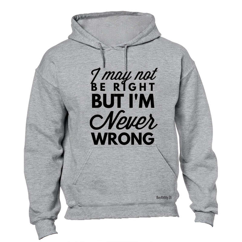 Never Wrong - Hoodie