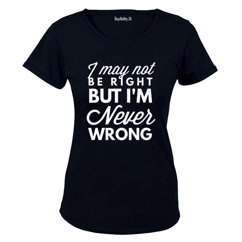 Never Wrong - Ladies - T-Shirt