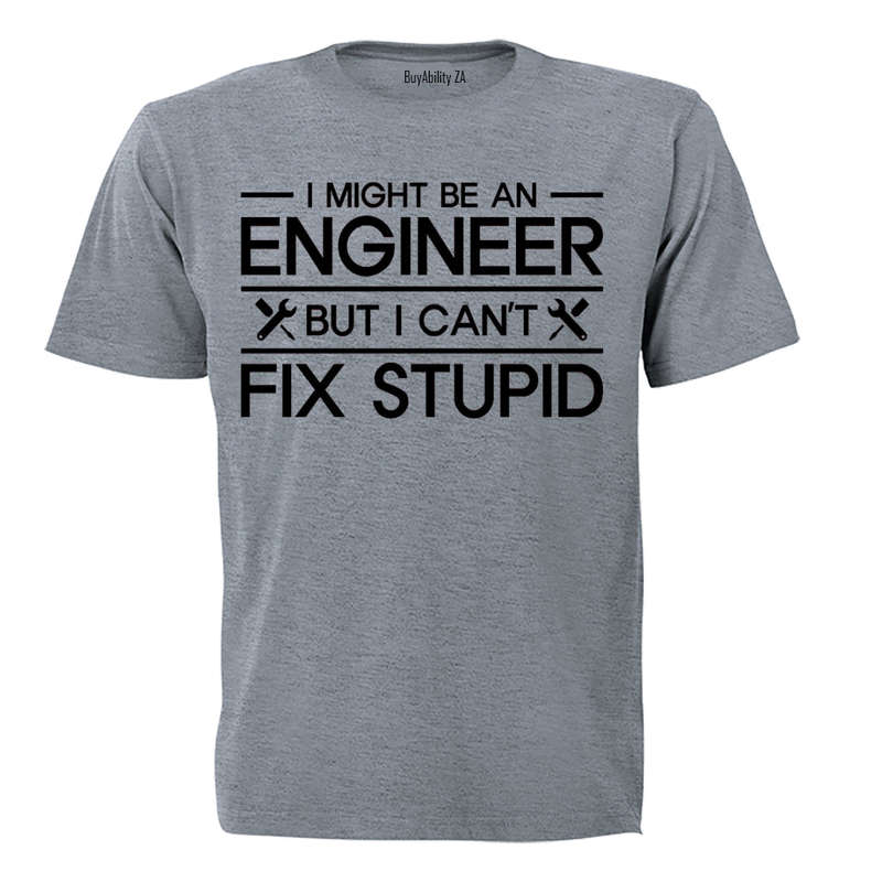 I Might Be An Engineer, But - Adults - T-Shirt