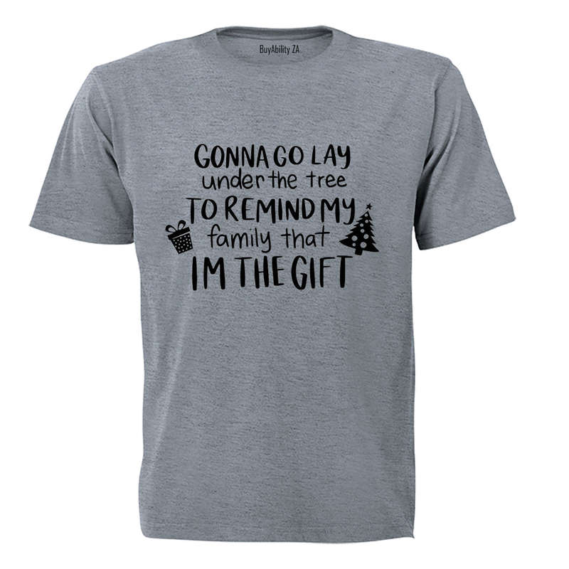 I'm The Gift - Christmas - Adults - T-Shirt