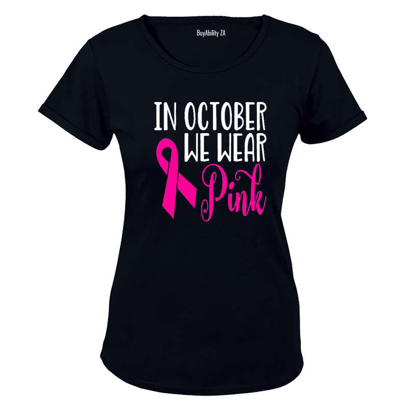 In October, We Wear Pink - Ladies - T-Shirt
