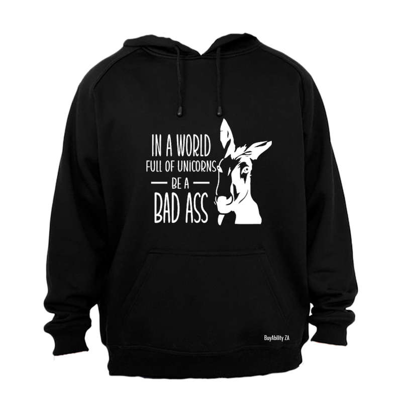In A World Full of Unicorns - Hoodie