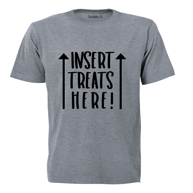 Insert Treats Here - Adults - T-Shirt