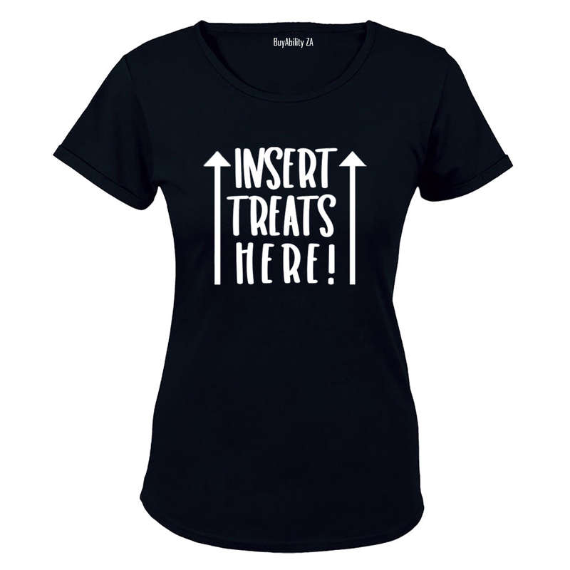 Insert Treats Here - Ladies - T-Shirt