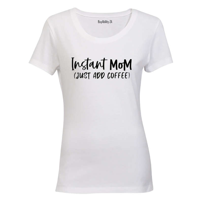 Instant Mom - Coffee - Ladies - T-Shirt