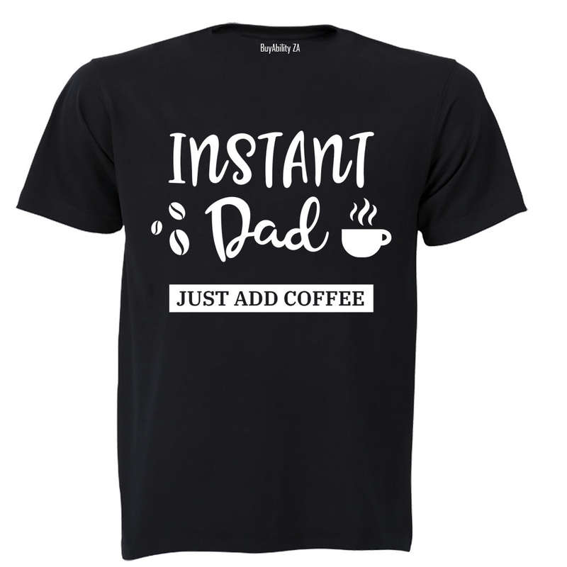 Instant Dad - Adults - T-Shirt