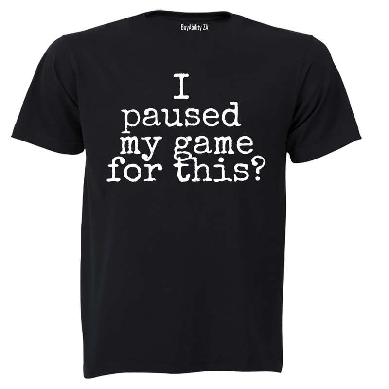 Paused My Game - Not Impressed - Adults - T-Shirt