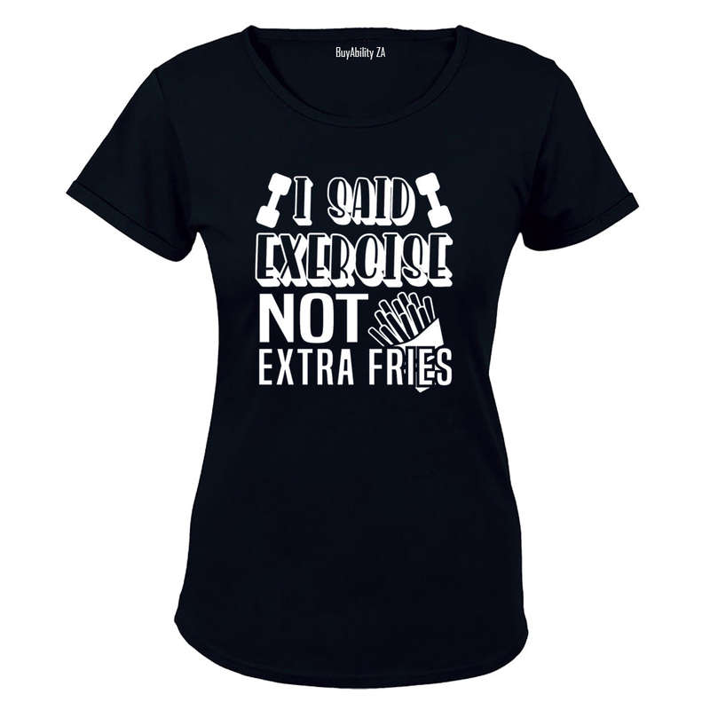 I Said Exercise - Ladies - T-Shirt