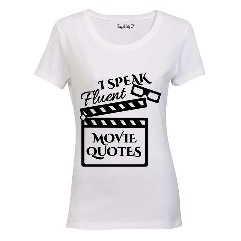 I Speak Fluent Movie Quotes - Ladies - T-Shirt