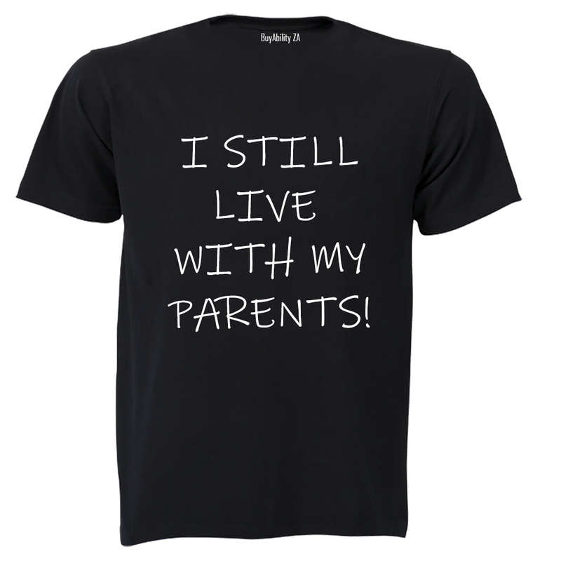 I Still Live with my Parents - Kids T-Shirt