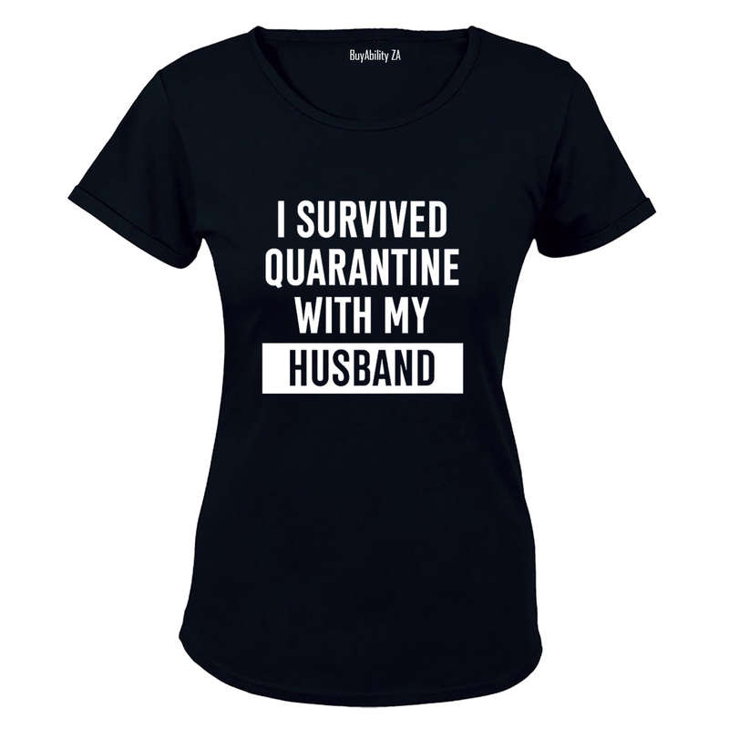 I Survived Quarantine With My Husband - Ladies - T-Shirt