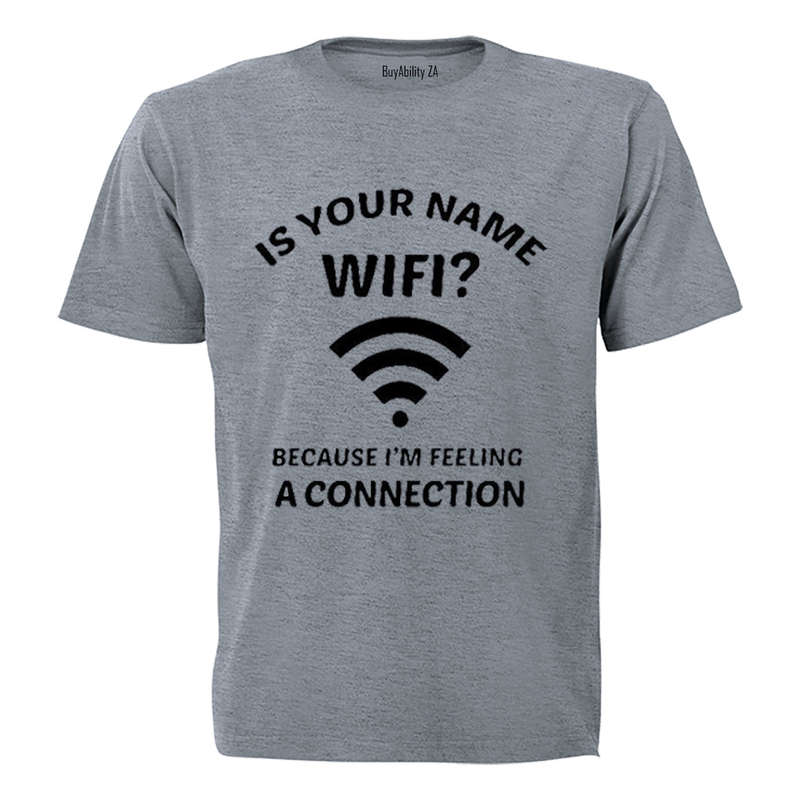 Is Your Name Wifi? - Adults - T-Shirt
