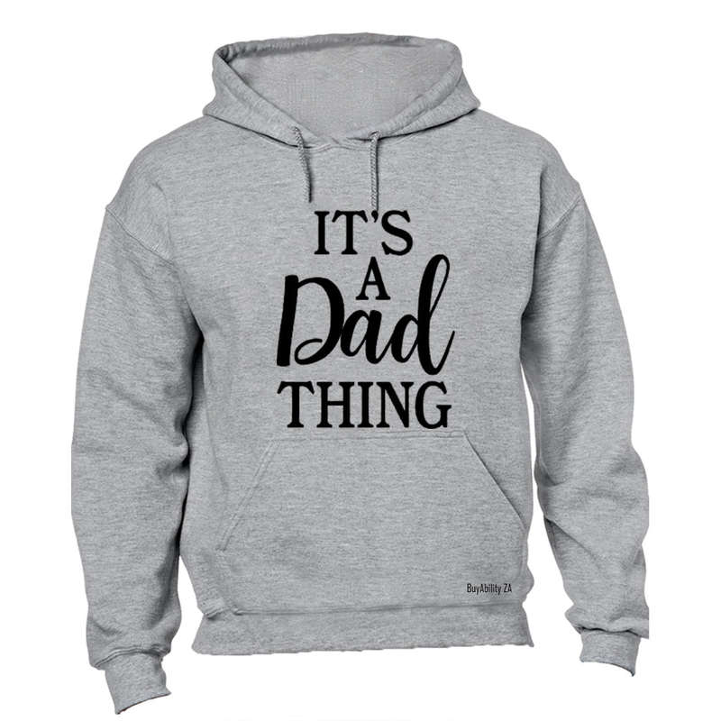 It's A Dad Thing - Hoodie