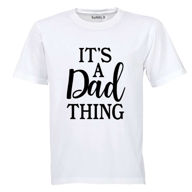It's A Dad Thing - Adults - T-Shirt