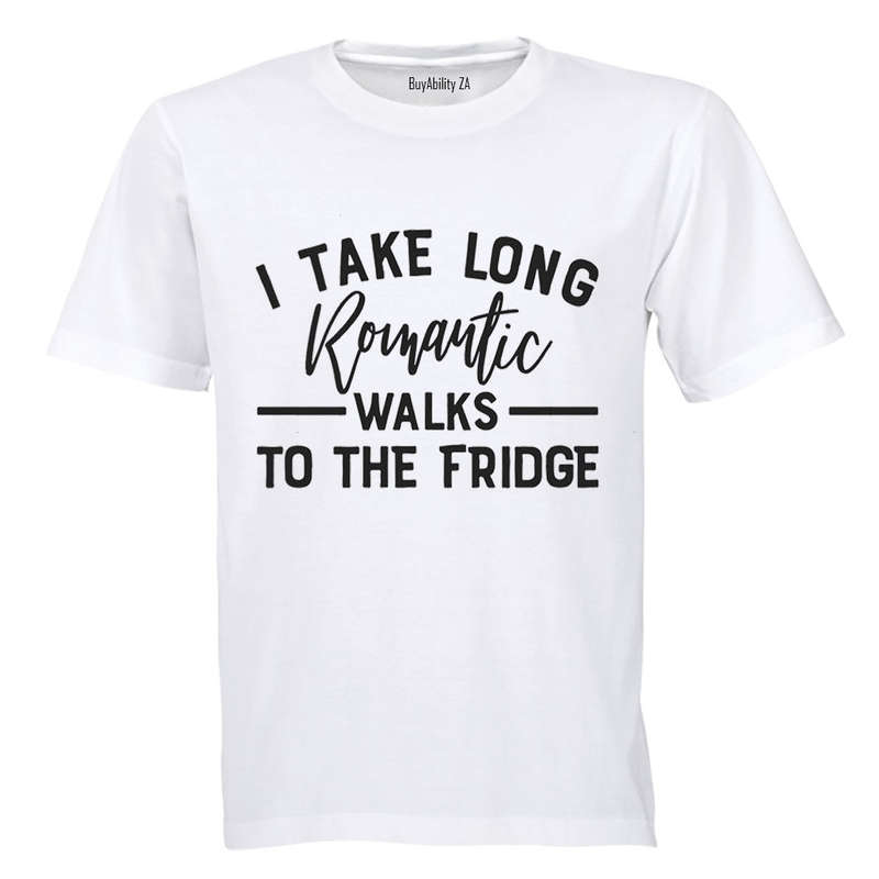 I Take Long Romantic Walks to the Fridge - Adults - T-Shirt