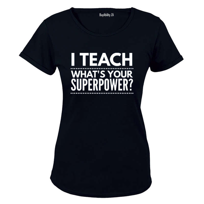 I TEACH - Superpower - Ladies - T-Shirt