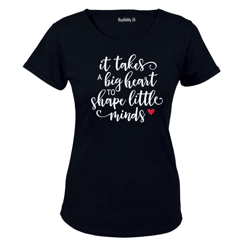 It Takes a Big Heart to Shape Little Minds - Inspired by Teachers! - Ladies - T-Shirt