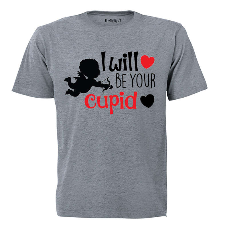 I Will Be Your Cupid - Valentine - Adults - T-Shirt