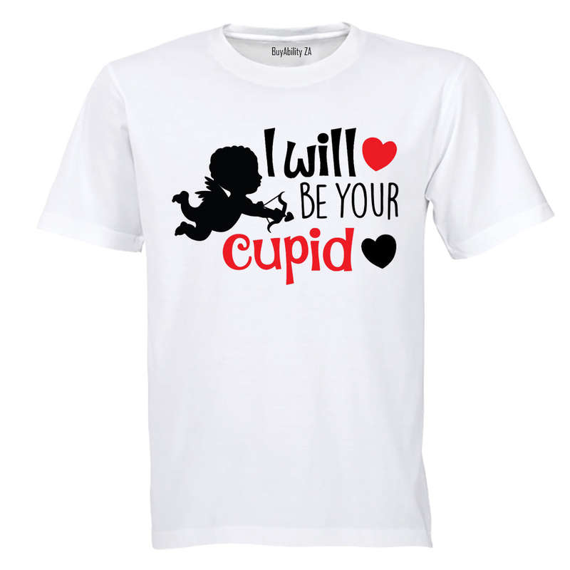 I Will Be Your Cupid - Valentine - Adults - T-Shirt