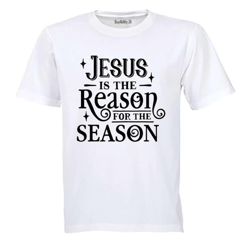 Jesus is the Reason for the Season - Christmas - Adults - T-Shirt