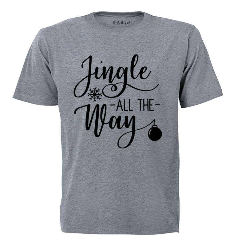 Jingle All The Way - Christmas - Adults - T-Shirt