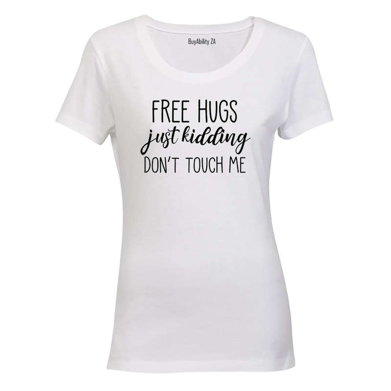 Free Hugs - Just Kidding - Ladies - T-Shirt