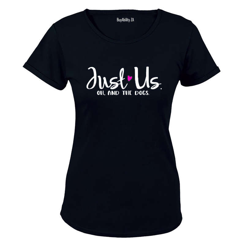 Just Us - and the Dogs! - Ladies - T-Shirt