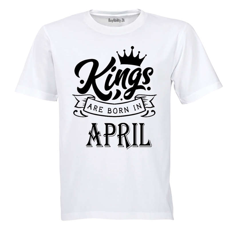 Kings Are Born in April - Adults - T-Shirt