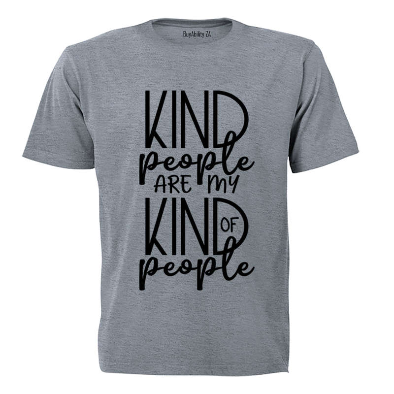Kind People are my Kind of People - Adults - T-Shirt